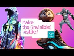 Hour of Code: Make The Invisible Visible | Official Trailer