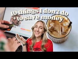 Budgeting Don'ts to Save Money Each Month | 10 things I don't do to stick to my monthly budget