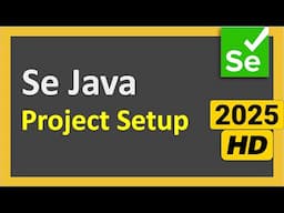 Selenium Java Complete Project Setup | Step by Step