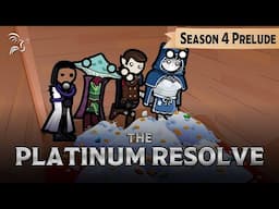 The Platinum Resolve | Adventure Is Nigh! - Season 4 Prelude