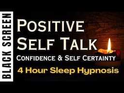 🌙 Sleep Hypnosis  Positive Self Talk | Black Screen | 4 Hours