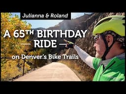 A 65th BIRTHDAY RIDE on Denver's Bike Trails