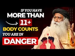 🔴DANGER!! | If You Have More Than 11+ Body Counts | It's Dangerous | Sadhguru | Runanubandha | 2025