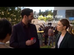 Chloe being absolutely done with Lucifer (part 2)