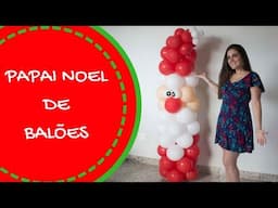 PAPAI NOEL DE BALÕES - ESPECIAL DE NATAL