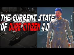 Let's Talk About the Current State of Dupe I Mean Star Citizen 4.0 #starcitizen