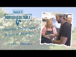 S1E1: Rhode Island - Portuguese Roots- Azorean Green Bean