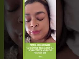 “Estou dando o meu máximo para ficar bem”, diz Preta Gil em novo vídeo gravado no Hospital.