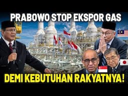 SINGAPURA, MALAYSIA & JEPANG PANIK! Prabowo STOP Ekspor Gas Ke Negara Tetangga Demi Rakyat Indonesia