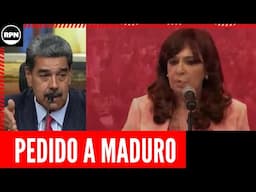 El pedido de último momento que le acaba de hacer Cristina a Maduro