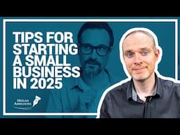 TIPS FOR STARTING A SMALL BUSINESS IN 2025