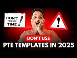 Why 2025 is the WORST Time to Use PTE Template