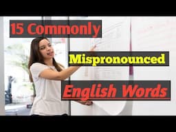 15  Mispronounced Daily English Words। Improve English Pronunciation । Learn to pronounce correctly।