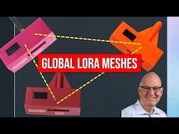 022 We build a Global LoRa Mesh Network (MeshCom, Meshtastic)