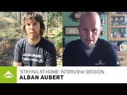 'Staying at home' interview session - Alban Aubert