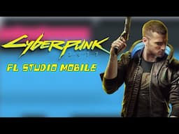 (Free FLM) How To Make CyberPunk Music - FL Studio Mobile Tutorial