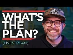 What's the Plan? (Livestream)