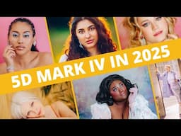 Is The Canon 5D Mark IV Still Good Camera In 2025?