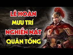 Tóm tắt: Nhà Tiền Lê (980 - 1009) | Cuộc kháng chiến chống quân Tống xâm lược