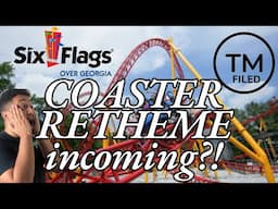 Is a New Coaster (or Retheme) Coming to Six Flags Over Georgia SOON?! | *NEW TRADEMARK FILED!*