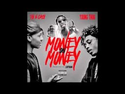 Tk N Cash "MONEY on MONEY" ft Young thug