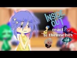 Past inside out react to themselves  ||part 1||