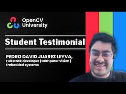 Celebrating Pedro David Juarez Leyva's Journey with OpenCV University