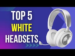 5 Best White Gaming Headsets in 2025 (Wireless, Budget, PC, Console)