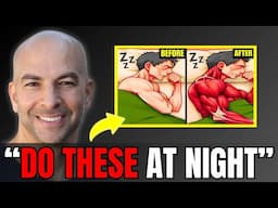 DO THESE 6 THINGS AT NIGHT to BUILD MUSCLE WHILE YOU SLEEP