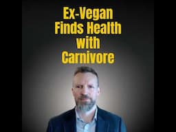 (AUDIO) Transforming Health: The Carnivore Diet Journey For Ex-Vegan Simon