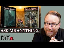 The Broken Empires RPG™: Ask Me Anything!