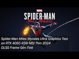 Spider-Man Miles Morales Ultra Graphics Test on RTX 4050 45W | MSI Thin 2024 | DLSS Frame Gen ON