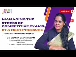 Understanding the Pressure of IIT & NEET Coaching: Expert Advice by Dr. Dhanya | Be Well Hospitals