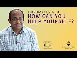 Fibromyalgia 101: How can you help yourself?