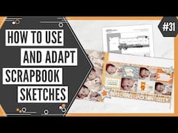 Scrapbooking Sketch Support #31 | Learn How to Use and Adapt Scrapbook Sketches | How to Scrapbook