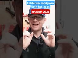 California handyman limit law RAISED for 2025!! 😲