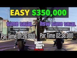 GTA Online Power Station and Ron Alternates HSW Time Trial - Make $350,000 in 5 Minutes