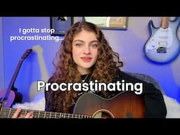 Procrastinating - original song by Sophie Pecora