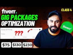 Ultimate Fiverr Gig Packages Optimization 2025 | Class 4 | Fiverr Course 2025