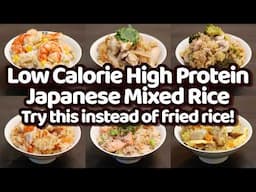 6 Low-Calorie High-Protein Japanese Mixed Rice: Try Instead of Fried Rice!