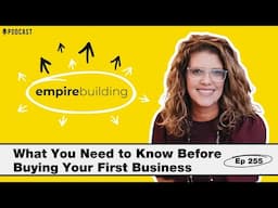 From Real Estate to Business Acquisitions with Bekki Lowrance | Empire Building (EP.255)