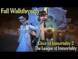 Let's Play - Elixir of Immortality 2 - The League of Immortality - Full Walkthrough