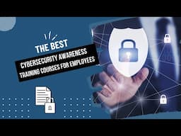 The Best Cybersecurity Awareness Training Courses for Employees