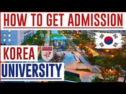 How To Get Into Korea University From India | 100% Scholarship |  Admission Process + Eligibility !