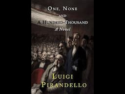 One, No One, and A Hundred Thousand By Luigi Pirandello (Ch 1-5)