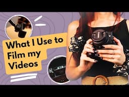 What I Use to Film My Youtube Videos // + Cheap Options to Start