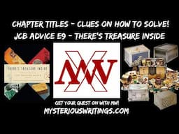 Chapter Clues on How to Solve There’s Treasure Inside: JCB Advice E9 #therestreasureinside #puzzles