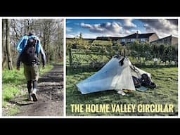 Walking and Camping the Holme Valley Circular Walk | Last of the Summer Wine Country | Yorkshire UK