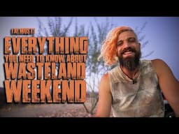 20 Things You Need to Know About Wasteland Weekend - 2024 Update