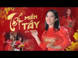 Tết Miền Tây - Uyên Anh Chi | Nhạc Xuân Mừng Tết 2025 Hay Ngất Ngây